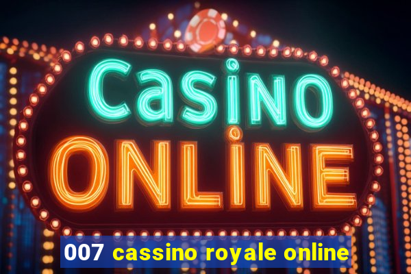 007 cassino royale online